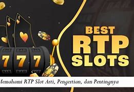 Apa Maksud Dari Rtp Slot Online Di Indonesia Hari Ini